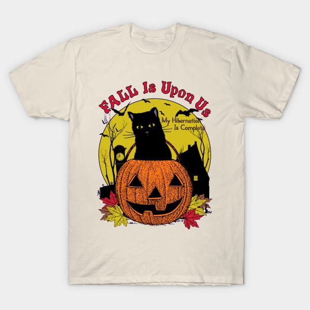 Fall Is Upon Us... My Hibernation Is Complete - Spooky Autumn Halloween October Cat Pumpkin T-Shirt by blueversion